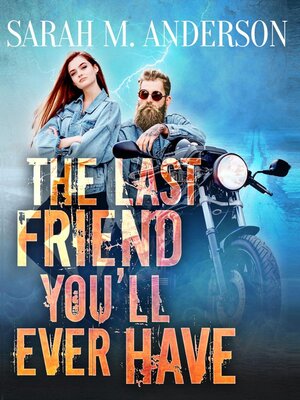 cover image of The Last Friend You'll Ever Have